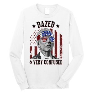 Dazed And Very Confused Biden Funny 4th Of July Long Sleeve Shirt