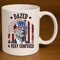 Dazed And Very Confused Biden Funny 4th Of July 11oz C Handle Ceramic Mug