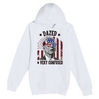 Dazed And Very Confused Biden Funny 4th Of July Premium Pullover Hoodie