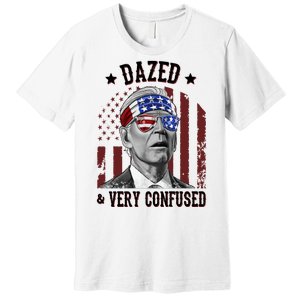 Dazed And Very Confused Biden Funny 4th Of July Premium T-Shirt