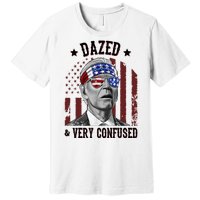 Dazed And Very Confused Biden Funny 4th Of July Premium T-Shirt