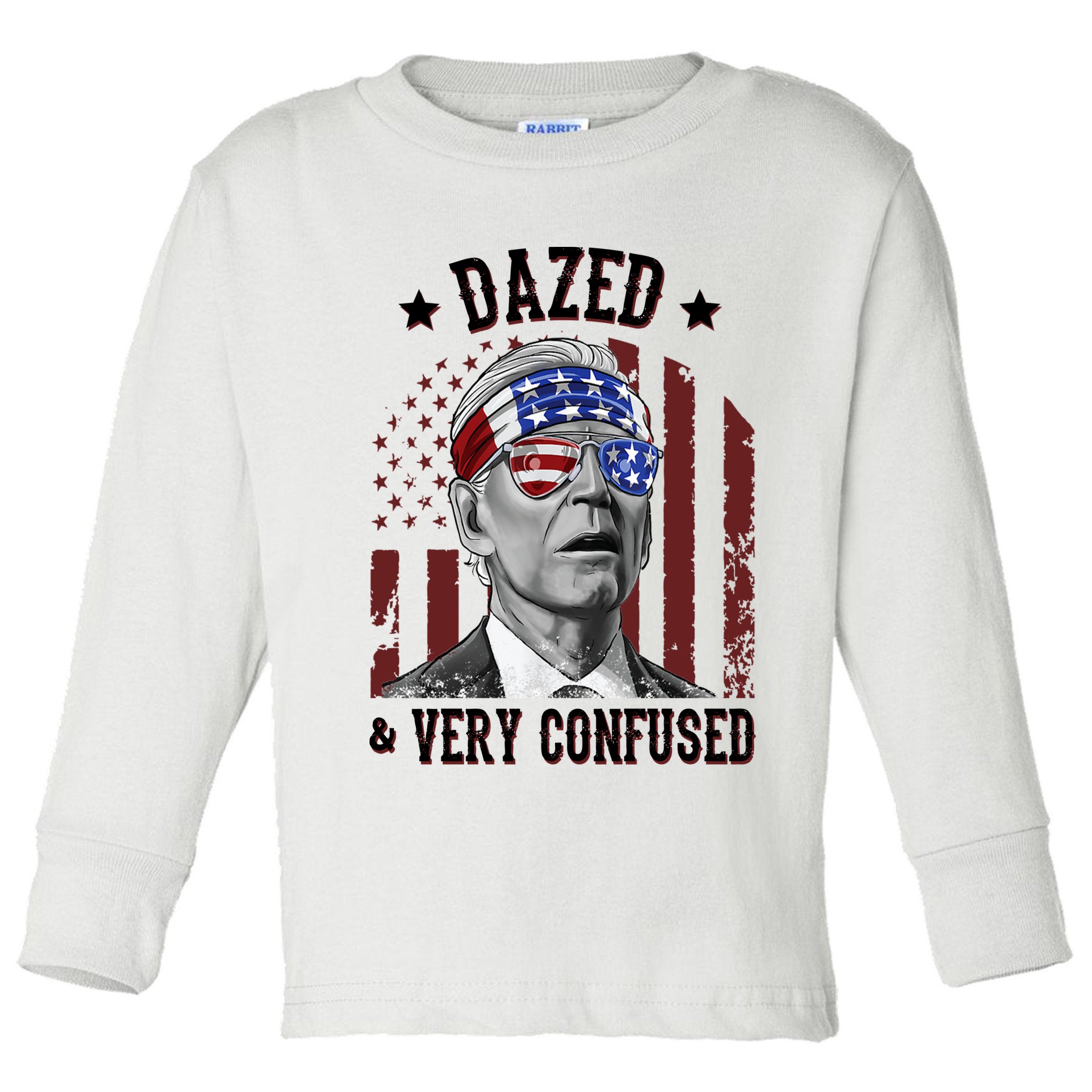 Dazed And Very Confused Biden Funny 4th Of July Toddler Long Sleeve Shirt