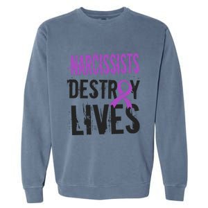 Domestic Abuse Violence Awareness Narcissism Narcissistic Gift Garment-Dyed Sweatshirt