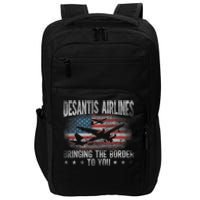 Desantis Airlines Vintage Shirt Bringing The Border To You Impact Tech Backpack