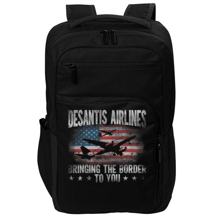 Desantis Airlines Vintage Shirt Bringing The Border To You Impact Tech Backpack