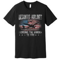 Desantis Airlines Vintage Shirt Bringing The Border To You Premium T-Shirt