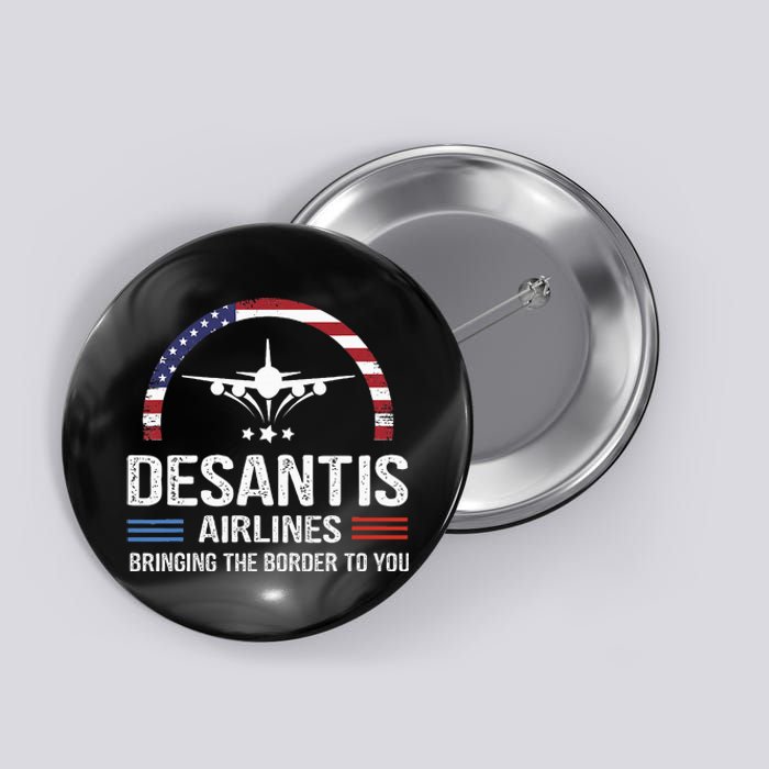 Desantis Airlines Vintage Bringing The Border To You Button