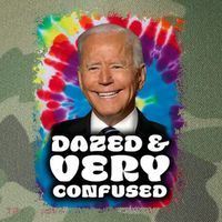 Dazed And Very Confused Joe Biden Hippie Legacy Tie Dye Trucker Hat