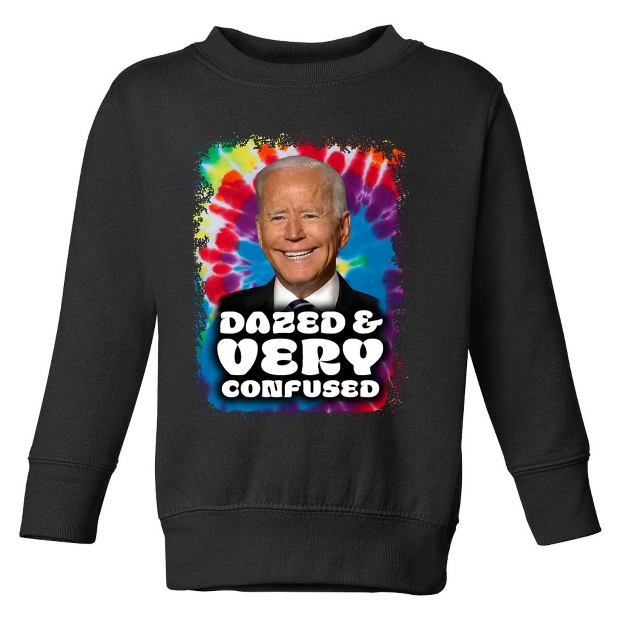 Dazed And Very Confused Joe Biden Hippie Toddler Sweatshirt