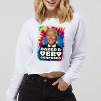 Dazed And Very Confused Joe Biden Hippie Cropped Pullover Crew