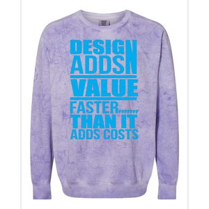 Design Adds Value Faster Than It Adds Costs Colorblast Crewneck Sweatshirt