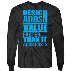 Design Adds Value Faster Than It Adds Costs Tie-Dye Long Sleeve Shirt