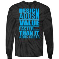 Design Adds Value Faster Than It Adds Costs Tie-Dye Long Sleeve Shirt