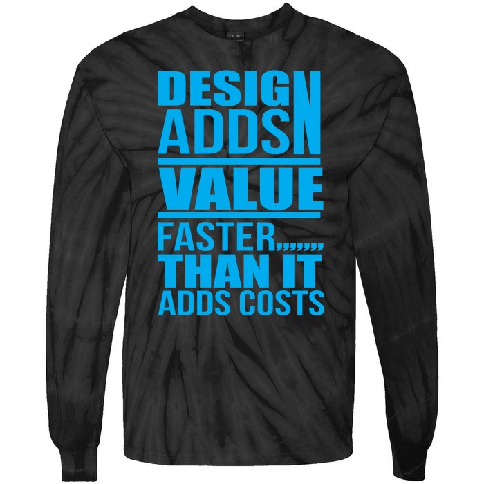 Design Adds Value Faster Than It Adds Costs Tie-Dye Long Sleeve Shirt