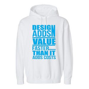 Design Adds Value Faster Than It Adds Costs Garment-Dyed Fleece Hoodie