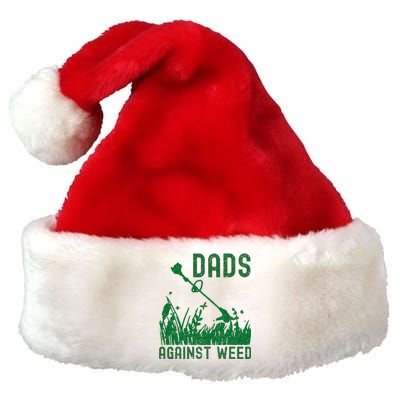 Dads Against Weed Lawn Mowing Premium Christmas Santa Hat