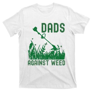 Dads Against Weed Lawn Mowing T-Shirt