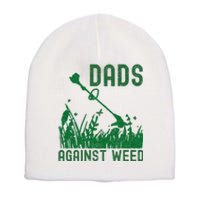 Dads Against Weed Lawn Mowing Short Acrylic Beanie