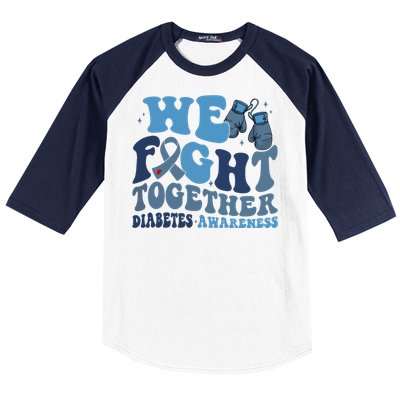 Diabetes Awareness We Fight Together Baseball Sleeve Shirt