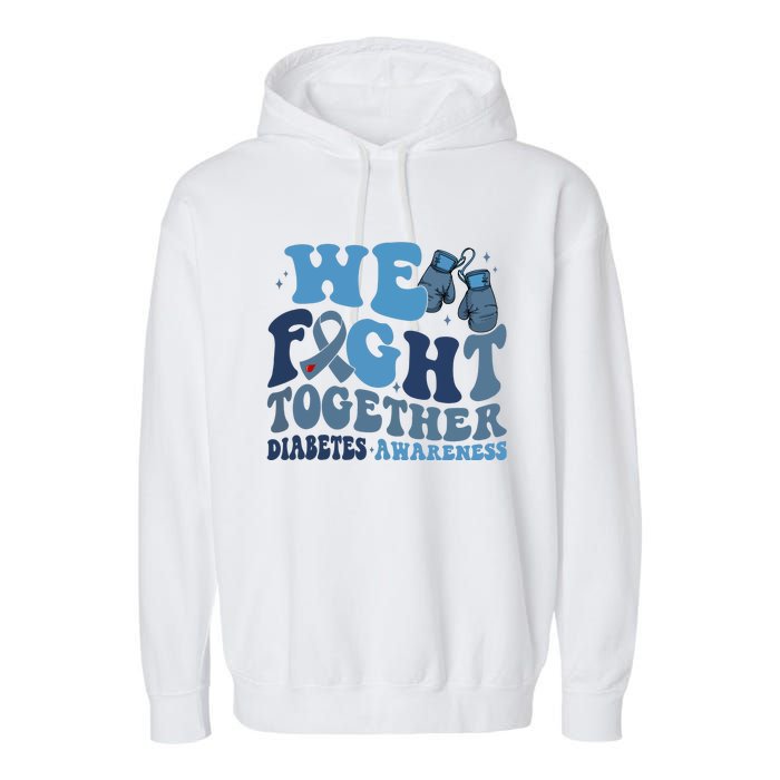 Diabetes Awareness We Fight Together Garment-Dyed Fleece Hoodie