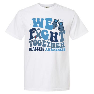 Diabetes Awareness We Fight Together Garment-Dyed Heavyweight T-Shirt