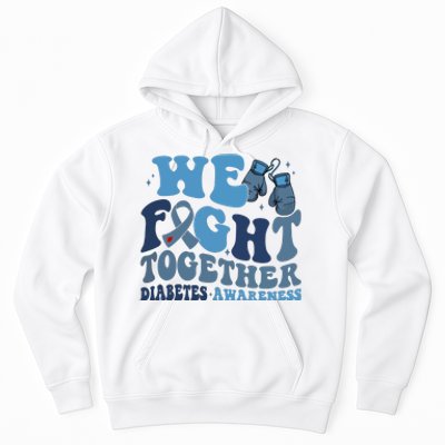 Diabetes Awareness We Fight Together Hoodie