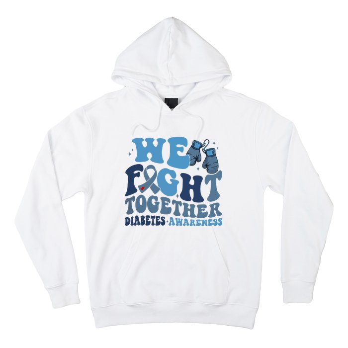 Diabetes Awareness We Fight Together Hoodie