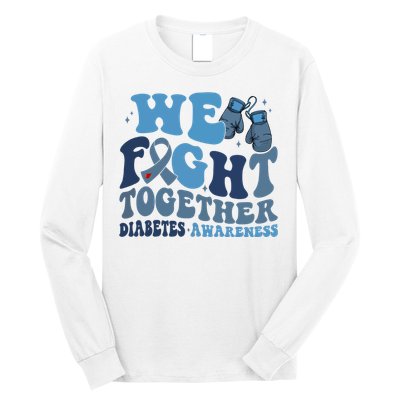 Diabetes Awareness We Fight Together Long Sleeve Shirt