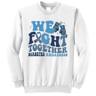 Diabetes Awareness We Fight Together Sweatshirt