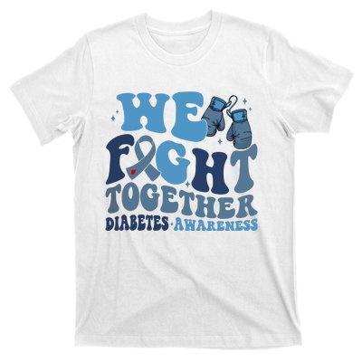 Diabetes Awareness We Fight Together T-Shirt