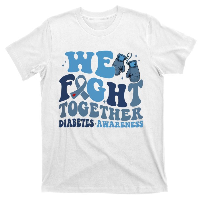 Diabetes Awareness We Fight Together T-Shirt