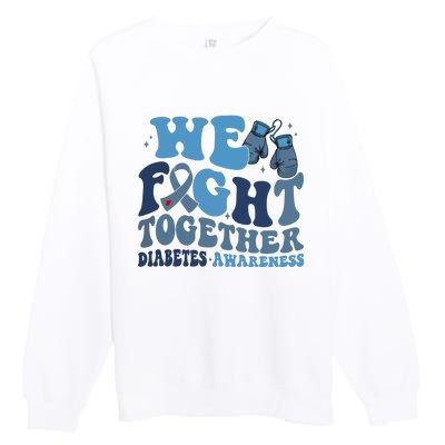 Diabetes Awareness We Fight Together Premium Crewneck Sweatshirt