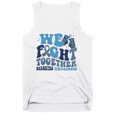 Diabetes Awareness We Fight Together Tank Top