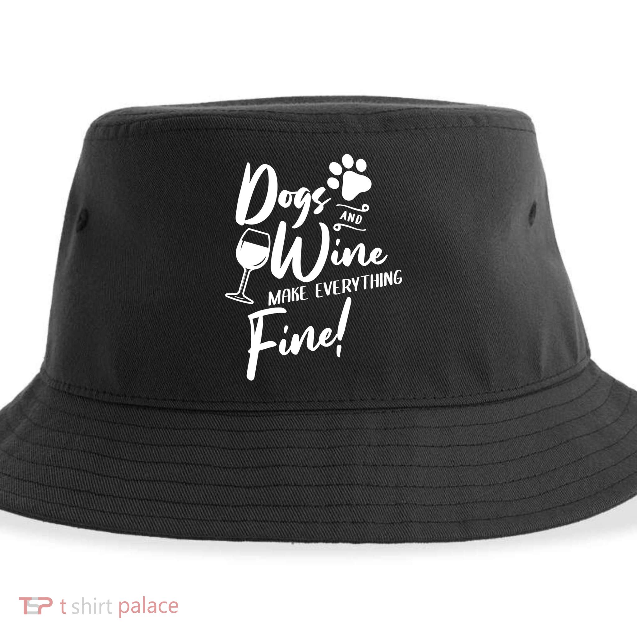 Dogs And Wine Make Everything Fine Funny Dog And Wine Lover Cool Gift Sustainable Bucket Hat