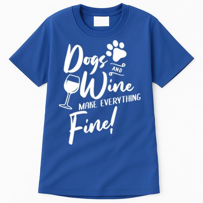 Dogs And Wine Make Everything Fine Funny Dog And Wine Lover Cool Gift Tall T-Shirt