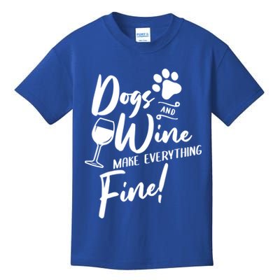 Dogs And Wine Make Everything Fine Funny Dog And Wine Lover Cool Gift Kids T-Shirt
