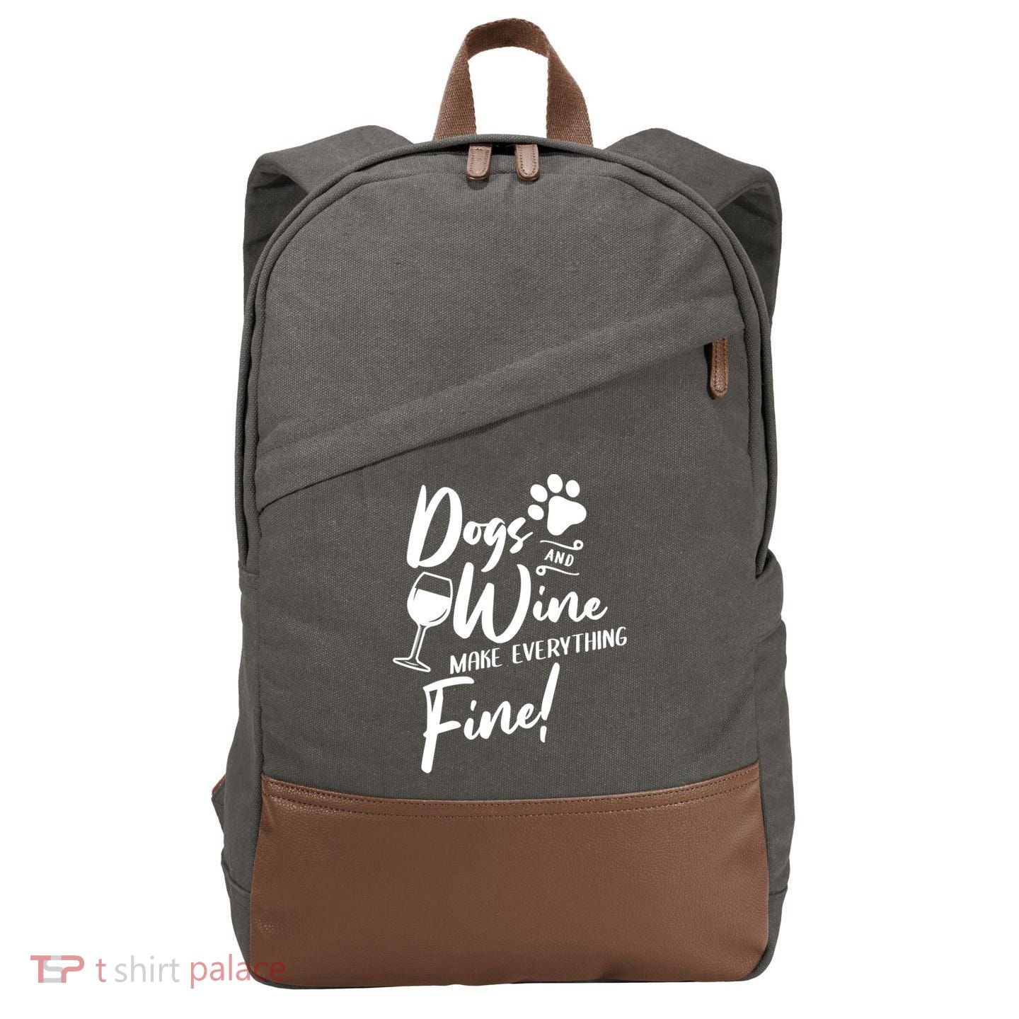 Dogs And Wine Make Everything Fine Funny Dog And Wine Lover Cool Gift Cotton Canvas Backpack
