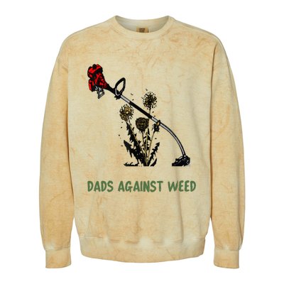 Dads Against Weed Funny Gardening Lawn Mowing Fathers Colorblast Crewneck Sweatshirt