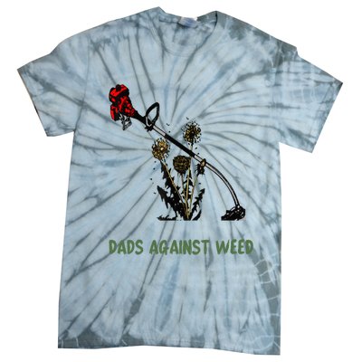 Dads Against Weed Funny Gardening Lawn Mowing Fathers Tie-Dye T-Shirt