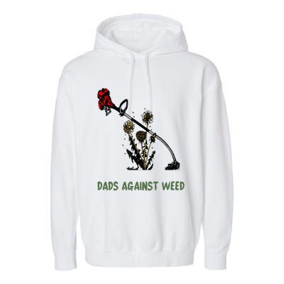 Dads Against Weed Funny Gardening Lawn Mowing Fathers Garment-Dyed Fleece Hoodie