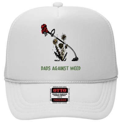 Dads Against Weed Funny Gardening Lawn Mowing Fathers High Crown Mesh Back Trucker Hat