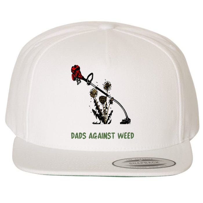 Dads Against Weed Funny Gardening Lawn Mowing Fathers Wool Snapback Cap