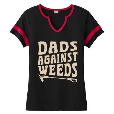 Dads Against Weeds Weed Cutter Weed Whacker Dad Ladies Halftime Notch Neck Tee