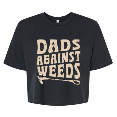 Dads Against Weeds Weed Cutter Weed Whacker Dad Bella+Canvas Jersey Crop Tee