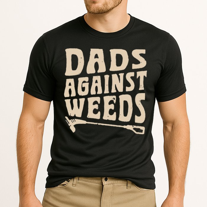 Dads Against Weeds Weed Cutter Weed Whacker Dad Performance Shirt