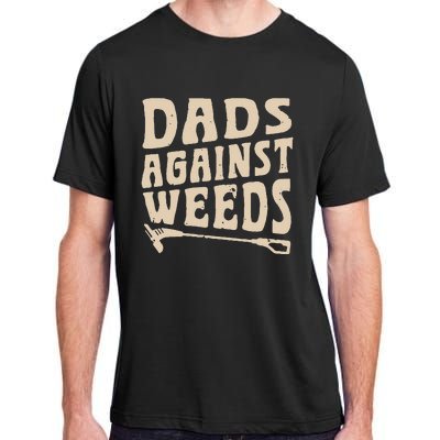 Dads Against Weeds Weed Cutter Weed Whacker Dad Adult ChromaSoft Performance T-Shirt