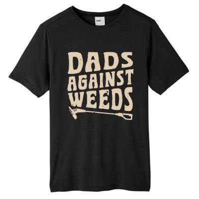 Dads Against Weeds Weed Cutter Weed Whacker Dad Tall Fusion ChromaSoft Performance T-Shirt