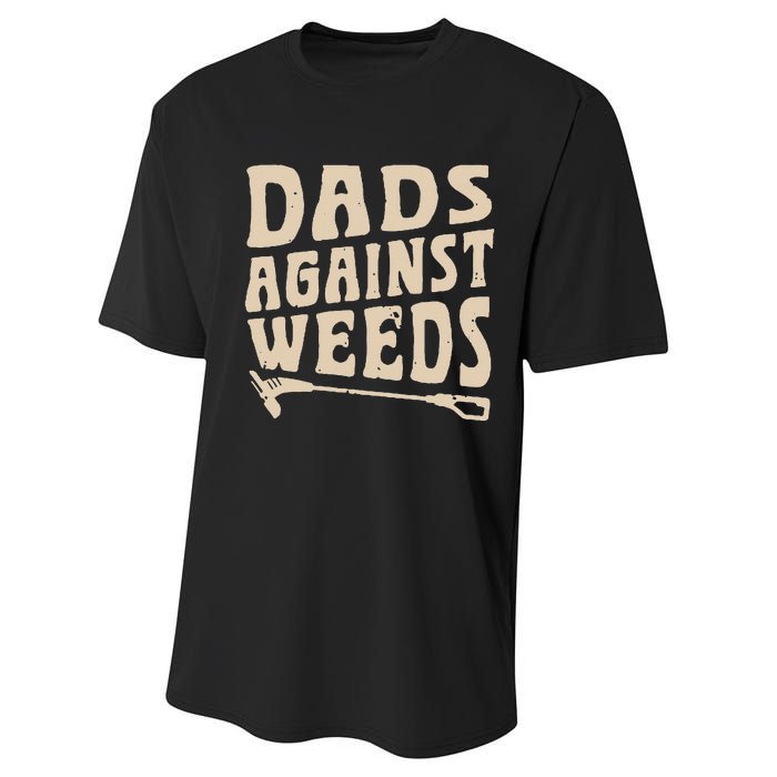 Dads Against Weeds Weed Cutter Weed Whacker Dad Performance Sprint T-Shirt