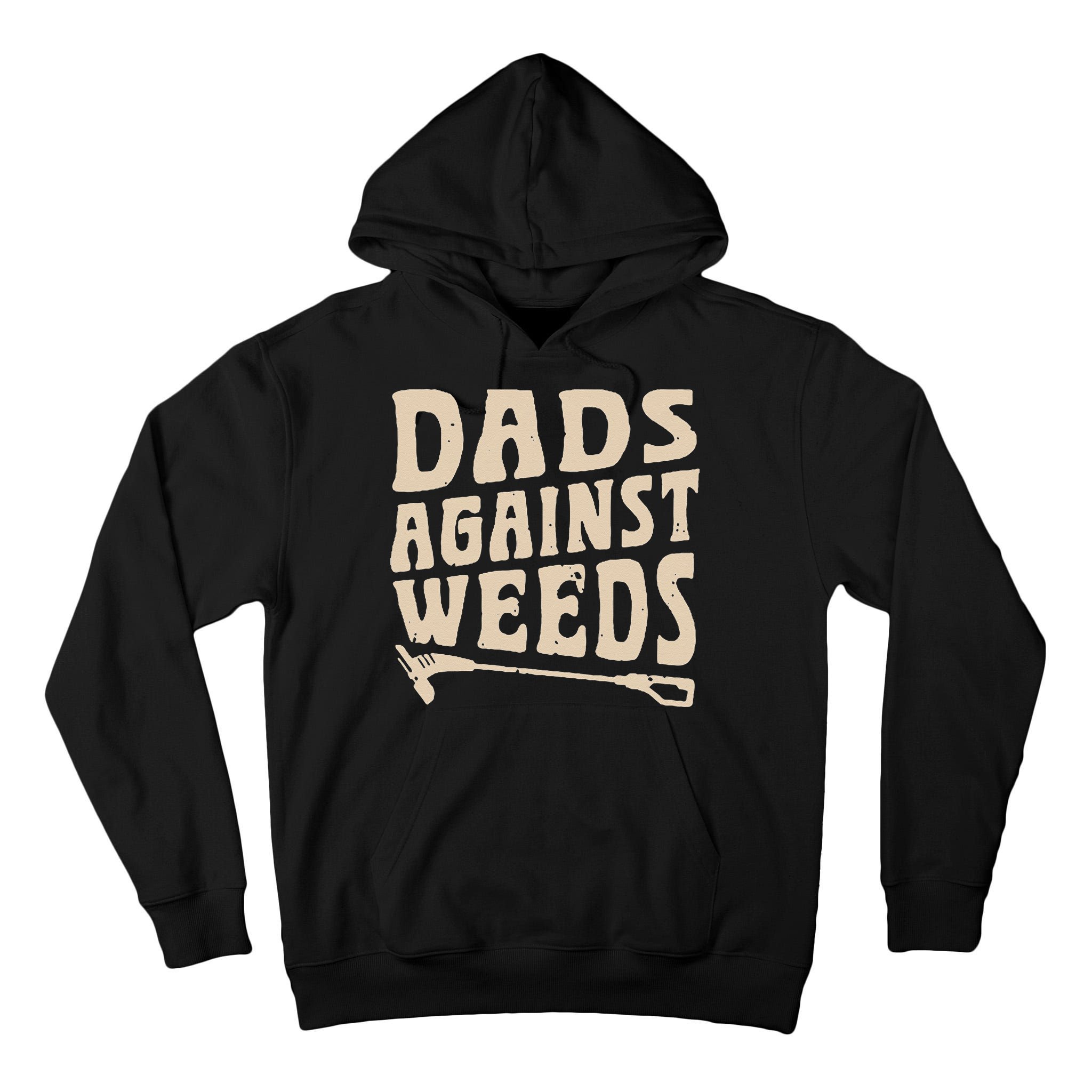 Dads Against Weeds Weed Cutter Weed Whacker Dad Tall Hoodie