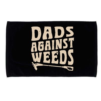 Dads Against Weeds Weed Cutter Weed Whacker Dad Microfiber Hand Towel